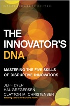 I’m In Clayton Christensen’s New Book: The Innovator’s DNA